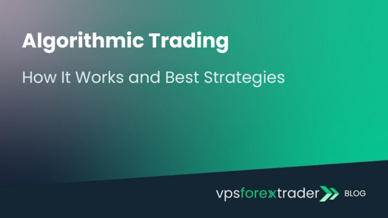 Gradient background image with text: Algorithmic Trading: How It Works and Best Strategies. Bottom right corner features logos and text: vpsforextrader BLOG.